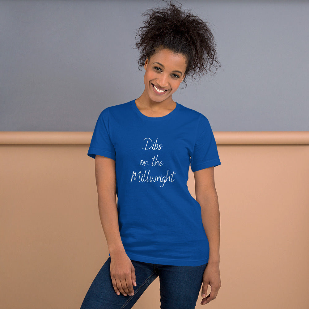 Dibs On The Millwright Tee